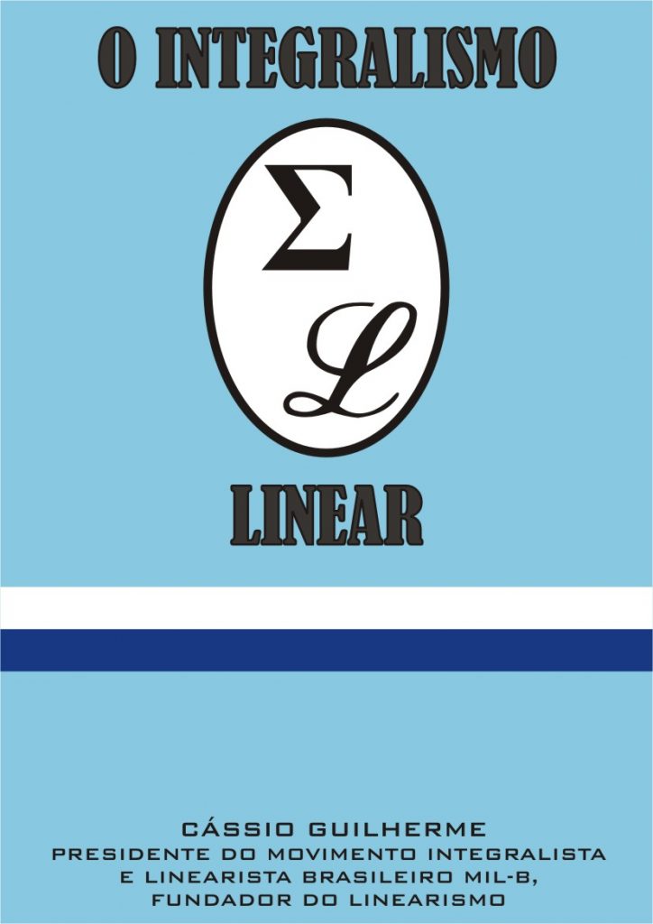 O Integralismo Linear - Cássio Guilherme Silveira